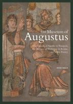 Museum of Augustus - The Temple of Apollo in Pompeii, The Portico of Philippus in Rome, and Latin Poetry