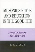 Musonius Rufus and Education in the Good Life