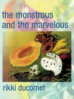 Monstrous and the Marvelous