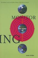 Monitoring the News: The Brilliant Launch and Sudden Collapse of the Monitor Channel