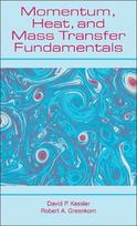 Momentum, Heat, and Mass Transfer Fundamentals