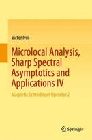 Microlocal Analysis, Sharp Spectral Asymptotics and Applications IV