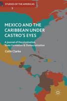 Mexico and the Caribbean Under Castro's Eyes