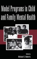 Model Programs in Child and Family Mental Health