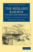 Midland Railway: Its Rise and Progress