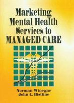 Marketing Mental Health Services to Managed Care