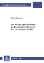Mandat Des Betriebsrats Zur Beschaeftigungsfoerderung Und -Sicherung Im Betrieb