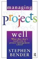 Managing Projects Well