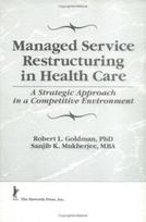 Managed Service Restructuring in Health Care