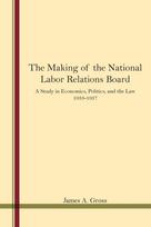 Making of the National Labor Relations Board