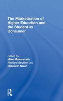 Marketisation of Higher Education and the Student as Consumer