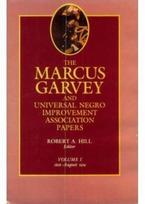 Marcus Garvey and Universal Negro Improvement Association Papers, Vol. I