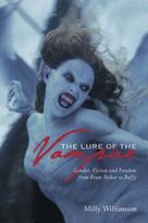 Lure of the Vampire – Gender, Fiction and Fandom from Bram Stoker to Buffy