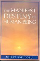 Manifest Destiny of Human Being