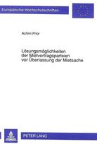 Loesungsmoeglichkeiten der Mietvertragsparteien vor Ueberlassung der Mietsache