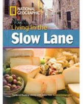 Living in the Slow Lane