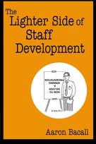 Lighter Side of Staff Development