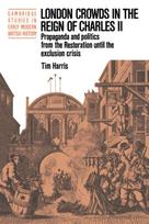 London Crowds in the Reign of Charles II