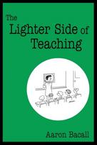Lighter Side of Teaching