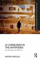 Le Corbusier in the Antipodes