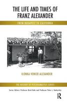 Life and Times of Franz Alexander