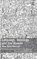 Language, Ideology, and the Human