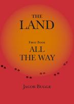 Land, First Book, All the Way