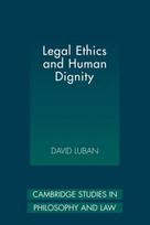 Legal Ethics and Human Dignity
