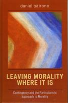 Leaving Morality Where It Is