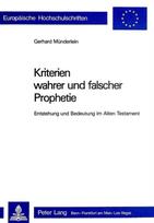 KRITERIEN WAHRER UND FALSCHER PROPHETIE