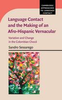 Language Contact and the Making of an Afro-Hispanic Vernacular