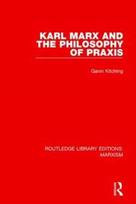 Karl Marx and the Philosophy of Praxis - Minkštas viršelis