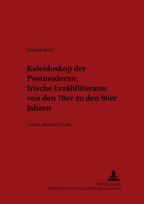 Kaleidoskop der Postmoderne: Irische Erzaehlliteratur von den 70er zu den 90er Jahren