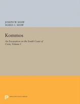 Kommos: An Excavation on the South Coast of Crete, Volume I, Part I