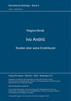 Ivo Andric. Studien ueber seine Erzaehlkunst