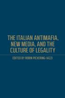 Italian Antimafia, New Media, and the Culture of Legality