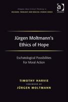 Jurgen Moltmann's Ethics of Hope