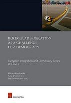 Irregular Migration as a Challenge for Democracy