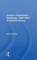 Jordan's Palestinian Challenge, 1948-1983: A Political History