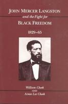 John Mercer Langston and the Fight for Black Freedom, 1829-65