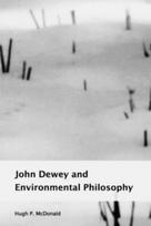 John Dewey and Environmental Philosophy