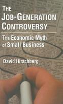 Job-Generation Controversy: The Economic Myth of Small Business