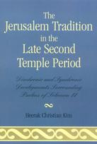 Jerusalem Tradition in the Late Second Temple Period