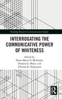 Interrogating the Communicative Power of Whiteness