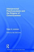 Interpersonal Psychoanalysis and the Enigma of Consciousness