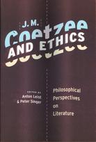 J. M. Coetzee and Ethics