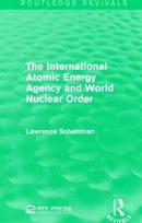International Atomic Energy Agency and World Nuclear Order