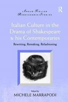 Italian Culture in the Drama of Shakespeare and His Contemporaries