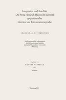 Integration und Konflikt die Prosa Heinrich Heines im Kontext oppositioneller Literatur der Restaurationsepoche