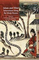 Islam and Tibet – Interactions along the Musk Routes